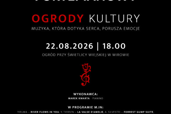 Ogrody Kultury 2026: wieczór z fortepianem, który poruszy serca